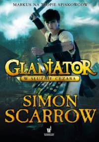 Gladiator (Tom 2). Gladiator. W służbie Cezara - Simon Scarrow