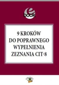 9 kroków do poprawnego wypełnienia zeznania CIT-8 - Olech Mariusz