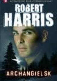 Archangielsk - Robert Harris