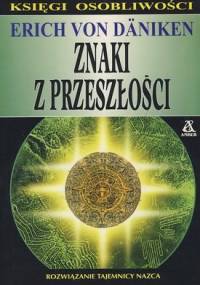 Znaki z przeszłości - Erich von Däniken