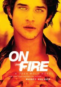 On Fire: A Teen Wolf Novel - Nancy Holder