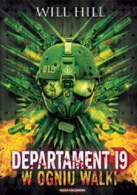 Departament 19. W ogniu walki - Will Hill
