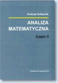 Analiza matematyczna, część II - Andrzej Sołtysiak