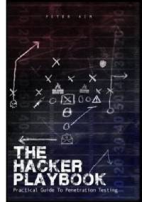 The Hacker Playbook. Practical Guide To Penetration Testing - Peter Kim