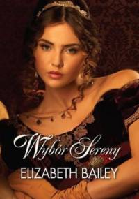 Wybór Sereny - Elizabeth Bailey