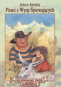 Piraci z Wysp Śpiewających - Adam Bahdaj