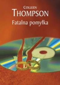 Fatalna pomyłka - Colleen Thompson
