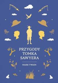 Przygody Tomka Sawyera - Mark Twain