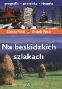 Dookoła Polski. Na beskidzkich szlakach - Jarek Majcher