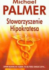 Stowarzyszenie Hipokratesa - Michael Palmer