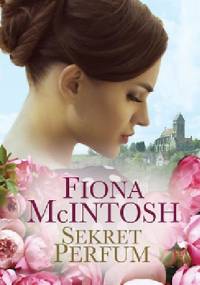Sekret perfum - Fiona McIntosh
