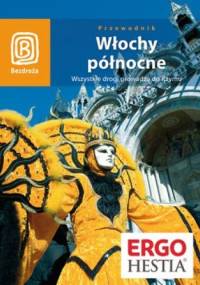 Włochy północne. Wszystkie drogi prowadzą do Rzymu. Przewodnik Bezdroża - praca zbiorowa