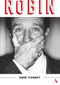 Robin. Biografia Robina Williamsa - Dave Itzkoff