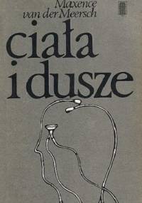 Ciała i dusze - Maxence Van Der Meersch