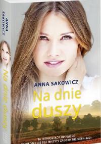 Na dnie duszy - Anna Sakowicz