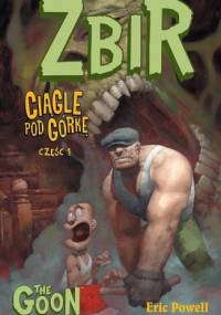 Zbir, t.1: Ciągle pod górkę, cz. 1 - Eric Powell