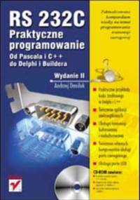 RS 232C - praktyczne programowanie. Od Pascala i C++ do Delphi i Buildera. Wydanie II - Andrzej Daniluk