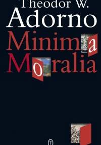 Minima Moralia - Theodor Adorno