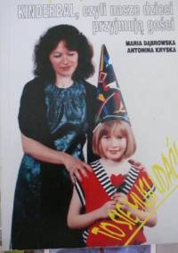 Kinderbal, czyli nasze dzieci przyjmują gości - Maria Dąbrowska, Antonina Kryska