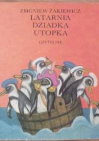 Latarnia dziadka Utopka - Zbigniew Żakiewicz