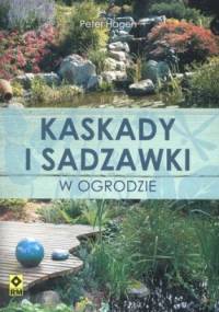 Kaskady i sadzawki w ogrodzie - Peter Hagen