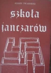Szkoła janczarów. Listy do niemieckiego przyjaciela - Alojzy Twardecki