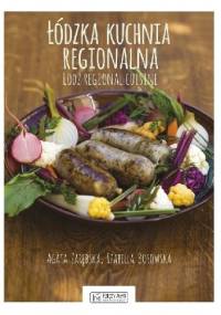 Łódzka kuchnia regionalna - Agata Zarębska, Izabella Borowska