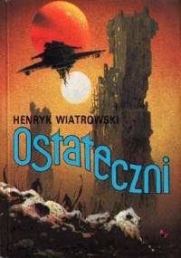 Ostateczni - Henryk Wiatrowski