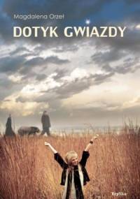 Dotyk Gwiazdy - Magdalena Orzeł
