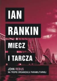 Miecz i tarcza - Ian Rankin