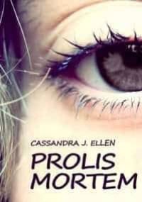Prolis mortem - Cassandra J. Ellen