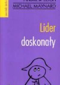 Lider doskonały - Andrew Leigh, Michael Maynard