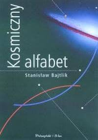Kosmiczny alfabet - Stanisław Bajtlik