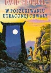 W poszukiwaniu utraconej chwały - David Gemmell