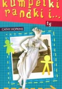 Kumpelki, randki i... ty - Cathy Hopkins