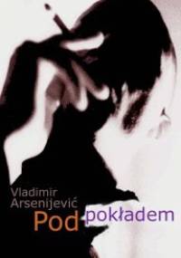 Pod pokładem - Vladimir Arsenijević