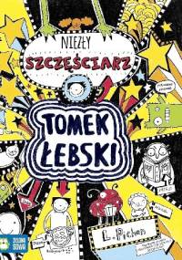 Tomek Łebski - niezły szczęściarz - Liz Pichon