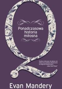 Q. Ponadczasowa historia miłosna - Evan Mandery