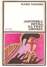 Japońska opera za trzy grosze - Takeshi Kaikō