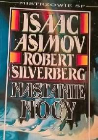 Nastanie nocy - Robert Silverberg, Isaac Asimov