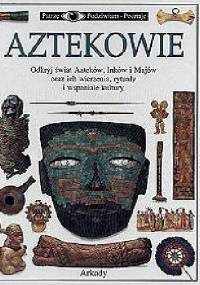 Aztekowie - Elizabeth Baquedano