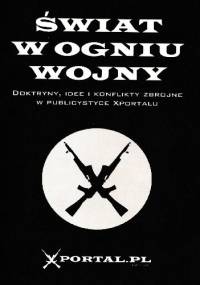 Świat w ogniu wojny - Redakcja Xportal