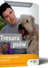 Tresura psów. I kto tu kogo prowadzi na smyczy? - Gerilyn J. Bielakiewicz
