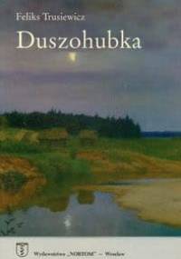 Duszohubka - Feliks Trusiewicz