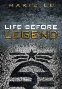 Life Before Legend - Marie Lu