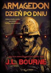 Armagedon dzień po dniu - J.L. Bourne