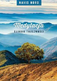 Medytacja - Eliksir Trzeźwości - Navis Nord