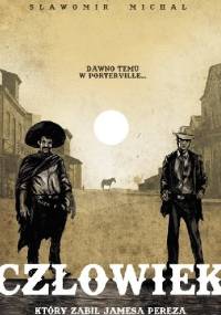 Człowiek, który zabił Jamesa Pereza - Sławomir Michał