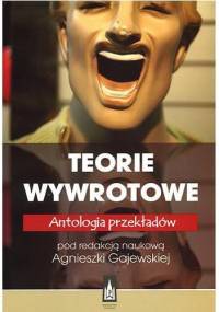 Teorie wywrotowe. Antologia przekładów - praca zbiorowa