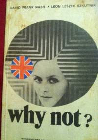 Why not? - Leon Leszek Szkutnik, David Frank Nash